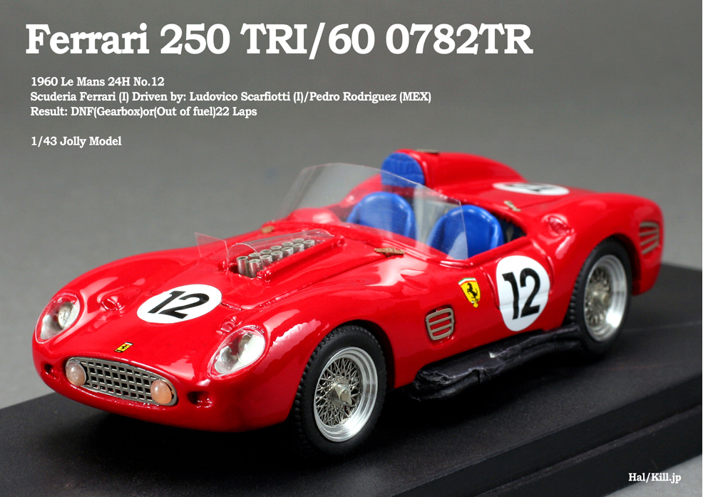 Ferrari 250 TRI/60 0782TR 1960 Le Mans 24H No.12 Jolly Model 1/43
