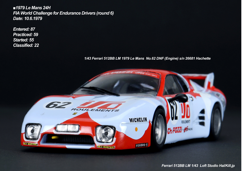 1/43 Ferrari 512BB LM 1979 Le Mans  No.62 DNF (Engine) s/n 26681 Hachette