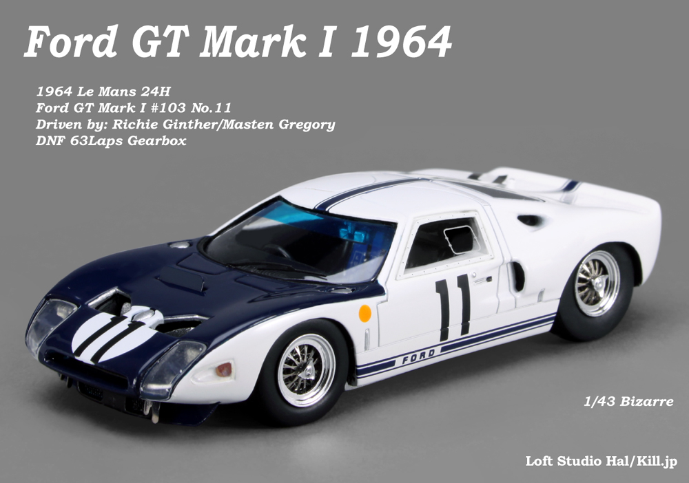1964 Le Mans 24H Ford GT Mark I #103 No.11 1/43 Bizarre