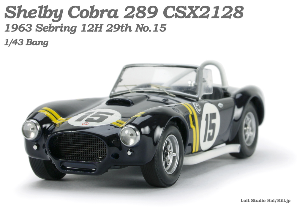 1/43 Shelby Cobra 289 CSX2128 1963 Sebring 12H 29th No.15 Bang