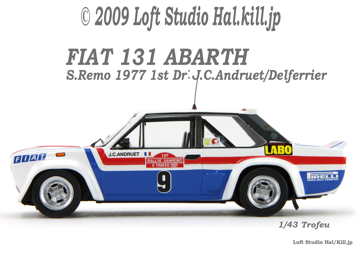 1/43 FIAT 131 ABARTH in WRC S.Remo 1977 1st No.9 Dr：J.C.Andruet/Delferrier Trofeu