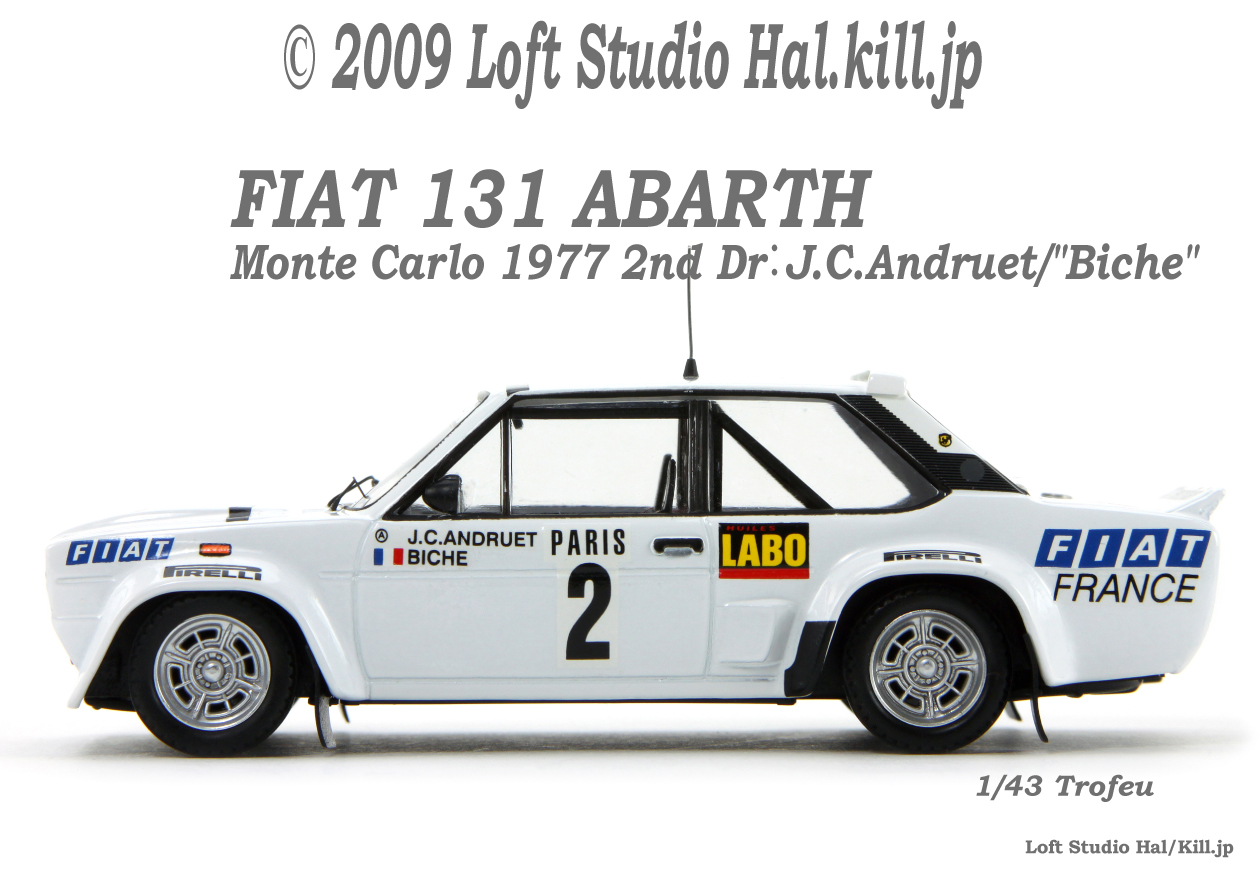 1/43 FIAT 131 ABARTH in WRC Monte Carlo 1977 2nd No.2 Dr：J.C.Andruet/"Biche" Trofeu