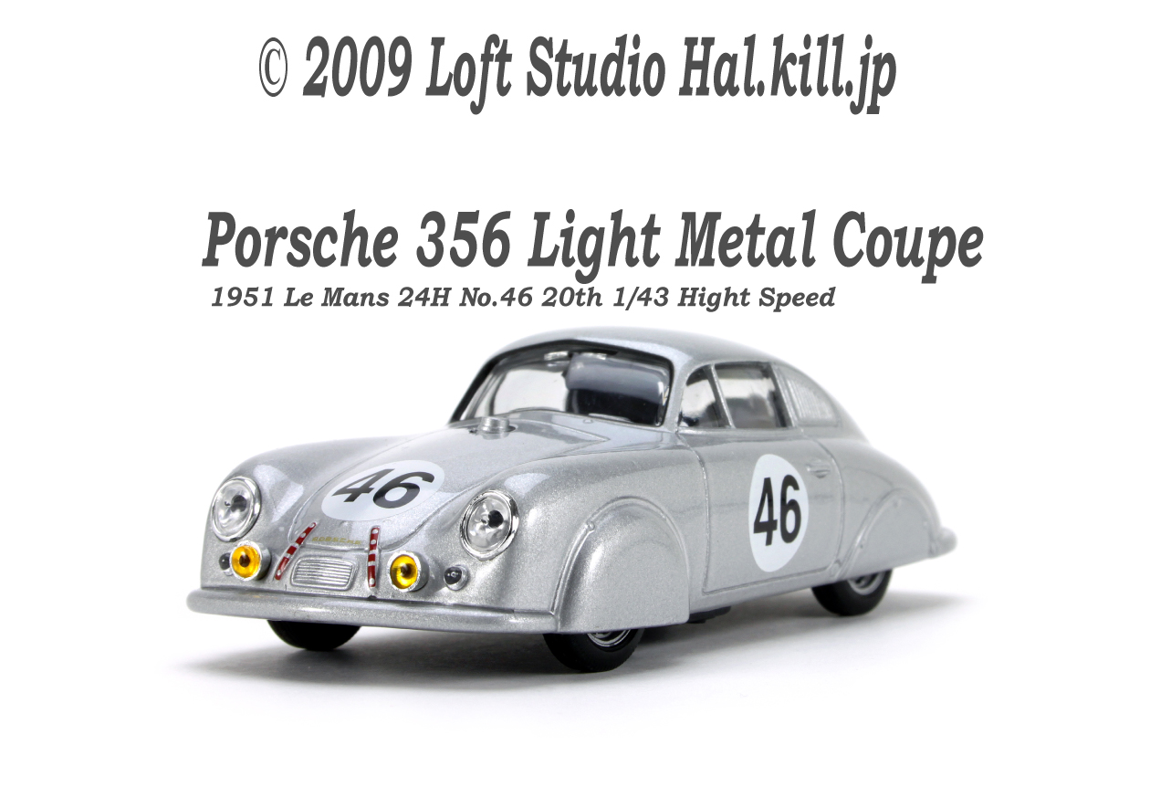 Porsche 356 Light Metal Coupe 1951 Le Mans 24H No.46 20th 1/43 Hight Speed