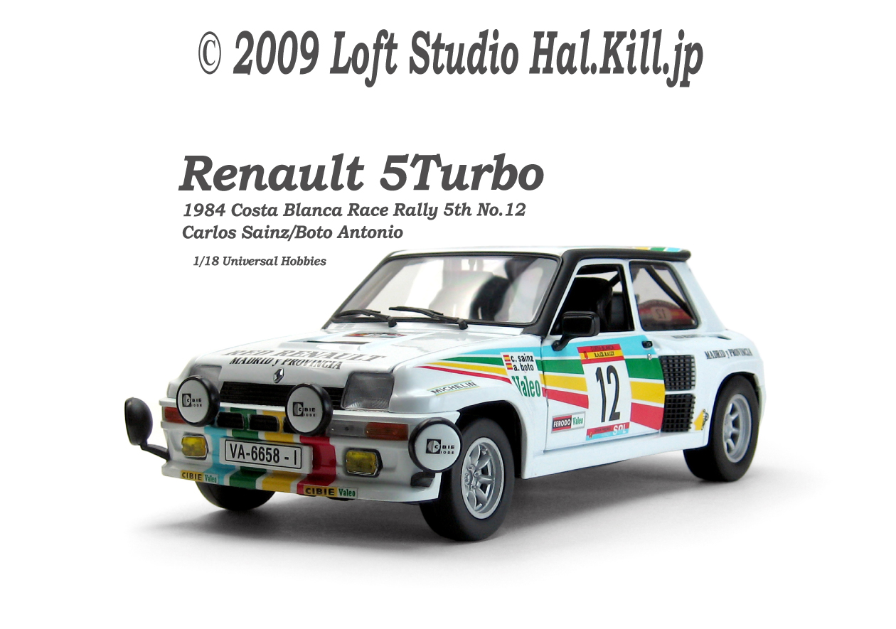 Renault 5Turbo 1984 Costa Blanca Race Rally 5th No.12 Carlos Sainz/Boto Antonio 1/18 Universal Hobbies 
